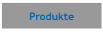 Produkte